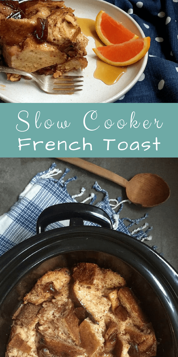 Slow Cooker French Toast A tasty, wholesome, makeahead breakfast