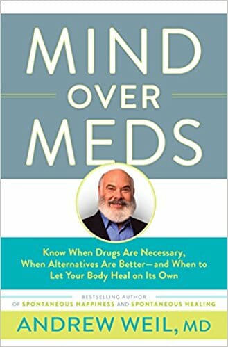 mind over meds andrew weil