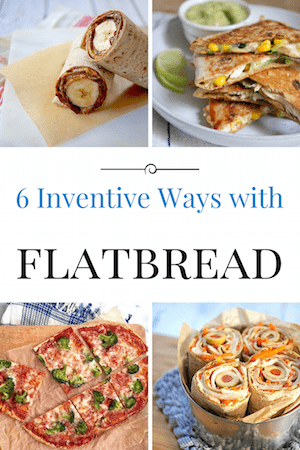 6 Easy Recipe Ideas for Flatbread - Mom's Kitchen Handbook