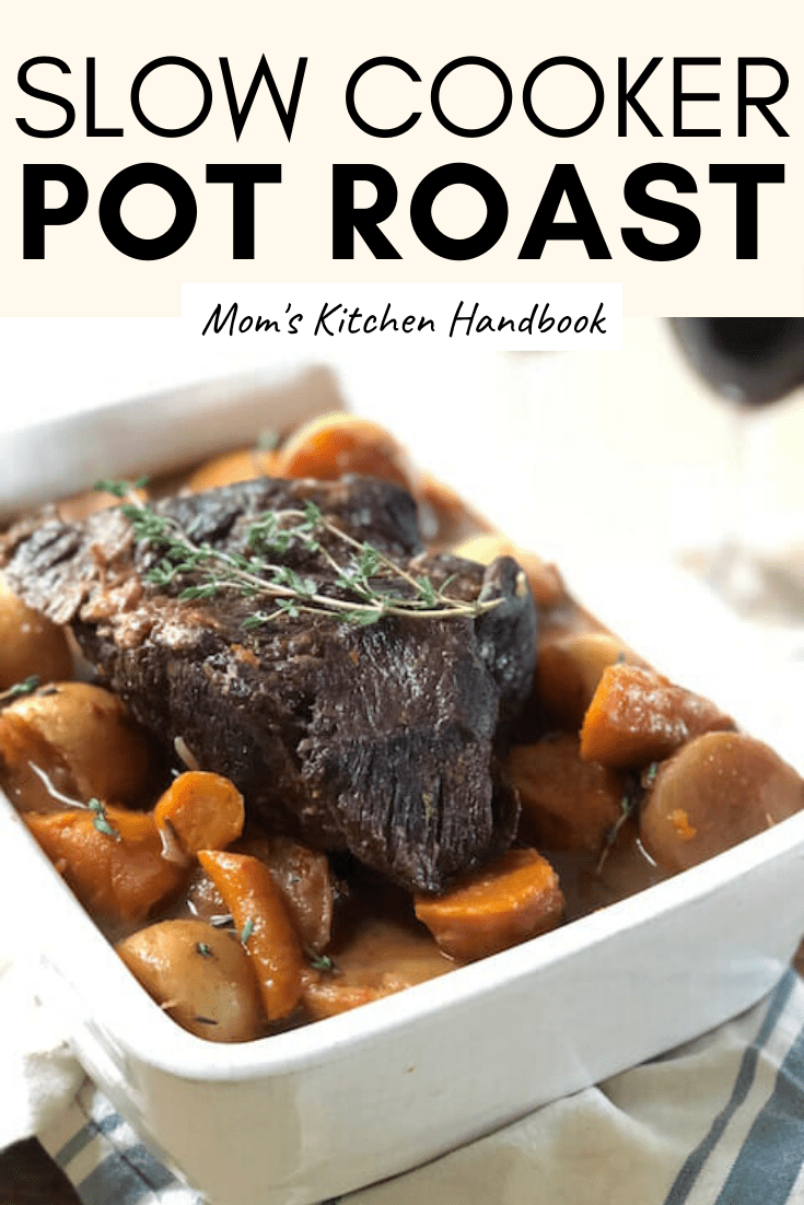 Best Slow Cooker Pot Roast with Vegetables Mom's Kitchen Handbook
