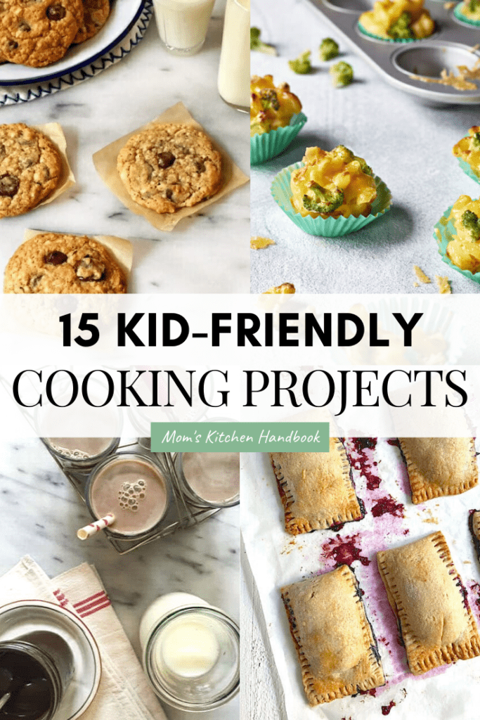 https://www.momskitchenhandbook.com/wp-content/uploads/2020/03/Kid-Friendly-Cooking-Projects-683x1024.png