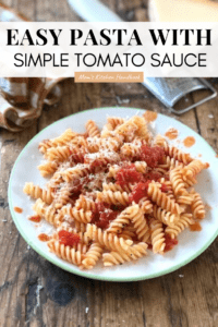 Easy pasta with simple tomato sauce